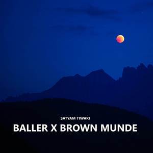 Baller X Brown Munde