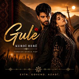 Gule — Kurdî Herê (Evîn, Govend, Azadî)