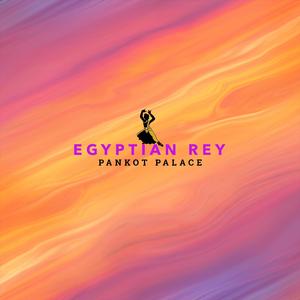 Egyptian Rey (show mix)