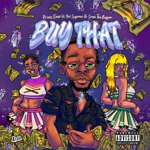 BUY THAT (feat. Pee Supreme & SunniThaRapper)