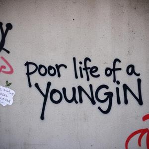 Poor Life of A Youngin