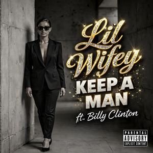 Keep A Man (feat. Billy Clinton)