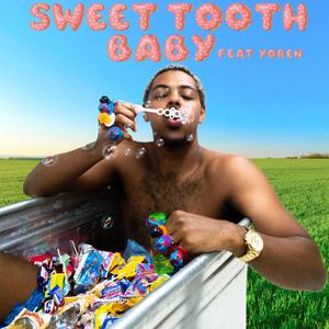 Sweet Tooth Baby (feat. YOREN!)