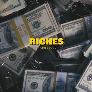 Riches (feat. Chris Soul)