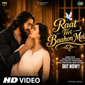 Raat Teri Baahon (Ranveer Singh)