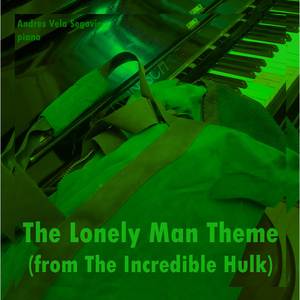 The Lonely Man Theme (from The Incredible Hulk)