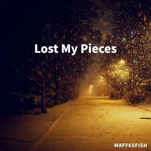 Lost My Pieces