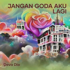 Jangan Goda Aku Lagi