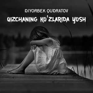 Qizchaning Ko'zlarida Yosh