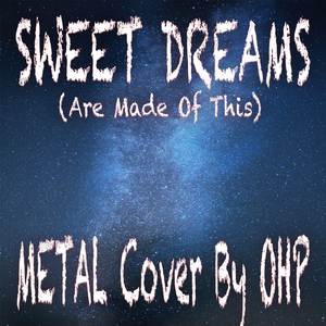 Sweet Dreams (Are Made Of This) (Metal Cover)