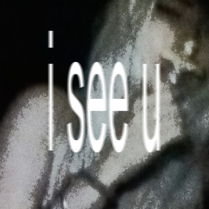 i see u