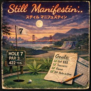 STILL MANIFESTIN'..