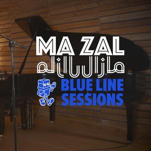 Ma zal at blue line sessions