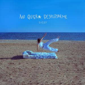 No quiero despertarme