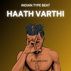 Indian Type Beat (Haath Varthi)