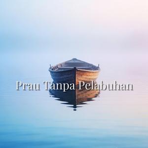 Prau Tanpa Pelabuhan