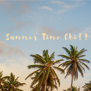 Summer Time Chi!!