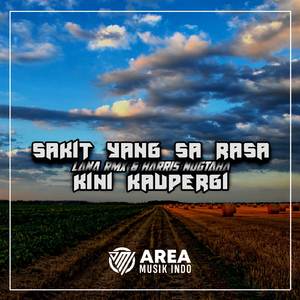 Sakit Yang Sa Rasa x Kini Kau Pergi