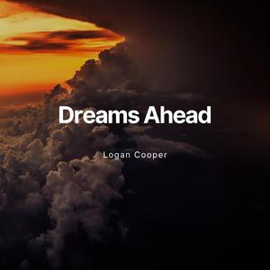 Dreams Ahead
