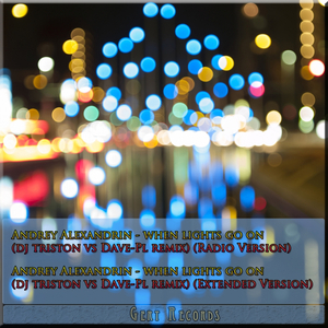 When Lights Go On (DJ Triston & Dave-PL Remix (Radio Edit))