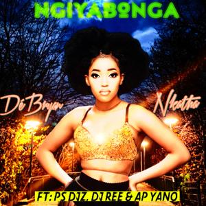Ngiyabonga (feat. Nkatha, PS Djz, Dj Ree & AP Yano)