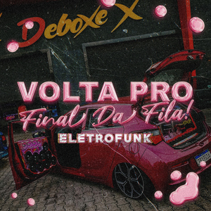 Volta Pro Final da Fila - ELETROFUNK