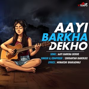 Aayi Barkha Dekho