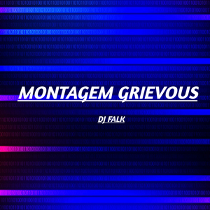 MONTAGEM GRIEVOUS
