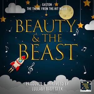 Gaston (From "Beauty & The Beast") (Lullaby Version)