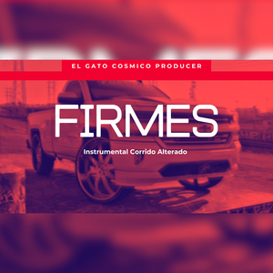 Firmes (Instrumental Corrido Alterado)