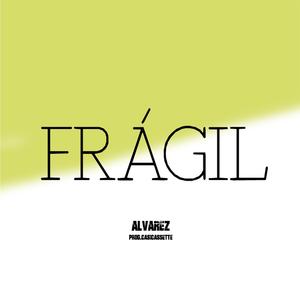 Alvarez - Frágil