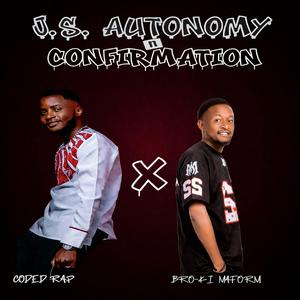AUTONOMY + CONFIRMATION (feat. BRO-KI MaFORM)