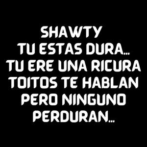 Shawty Tu Estas Dura