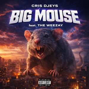 Big Mouse (feat. The Weezay)