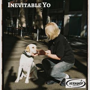Inevitable Yo
