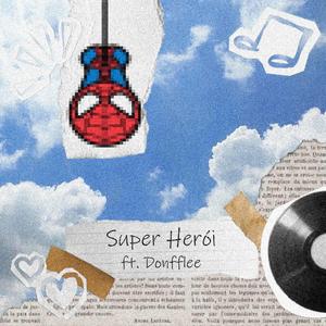 Super Herói (feat. Donfflee)