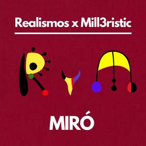 Miró (feat. Mill3ristic)