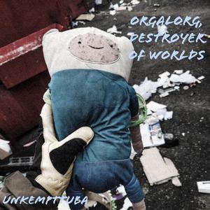 Orgalorg, Destroyer of Worlds