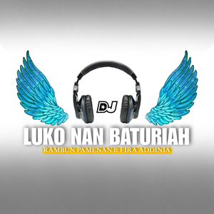 DJ Minang Luko Nan Baturiah