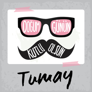 Doğum Günün Kutlu Olsun Tumay