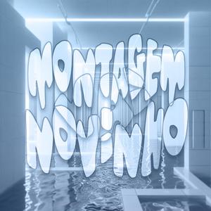 MONTAGEM VAI NOVINHO (Slowed)