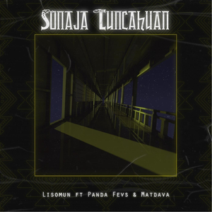 Sonaja Tuncahuan (feat. Panda Fevs & Matdava)