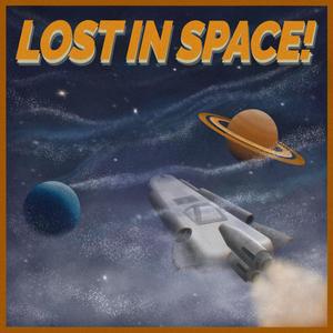 Lost in Space! (feat. Cameron James)
