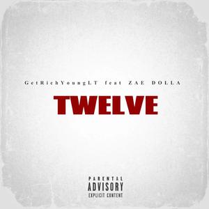 TWELVE (feat. Zae Dolla)
