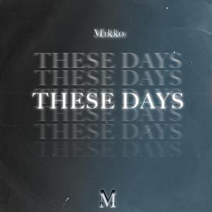 These Days
