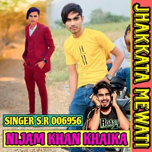 NIJAM KHAN KHAIKA ASLAM SINGER S.R 006956