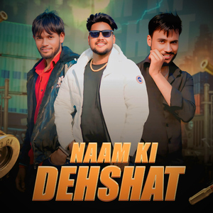 Naam Ki Dehshat