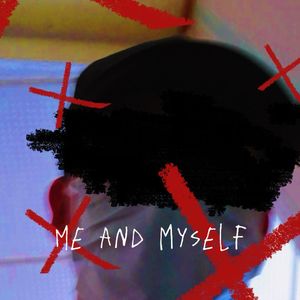 Me and myself