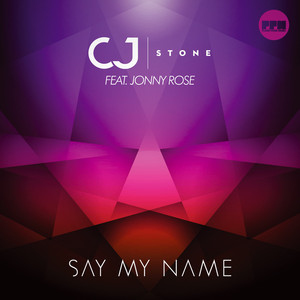 Say My Name (CJ Stone Edit)
