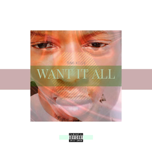 Want it all